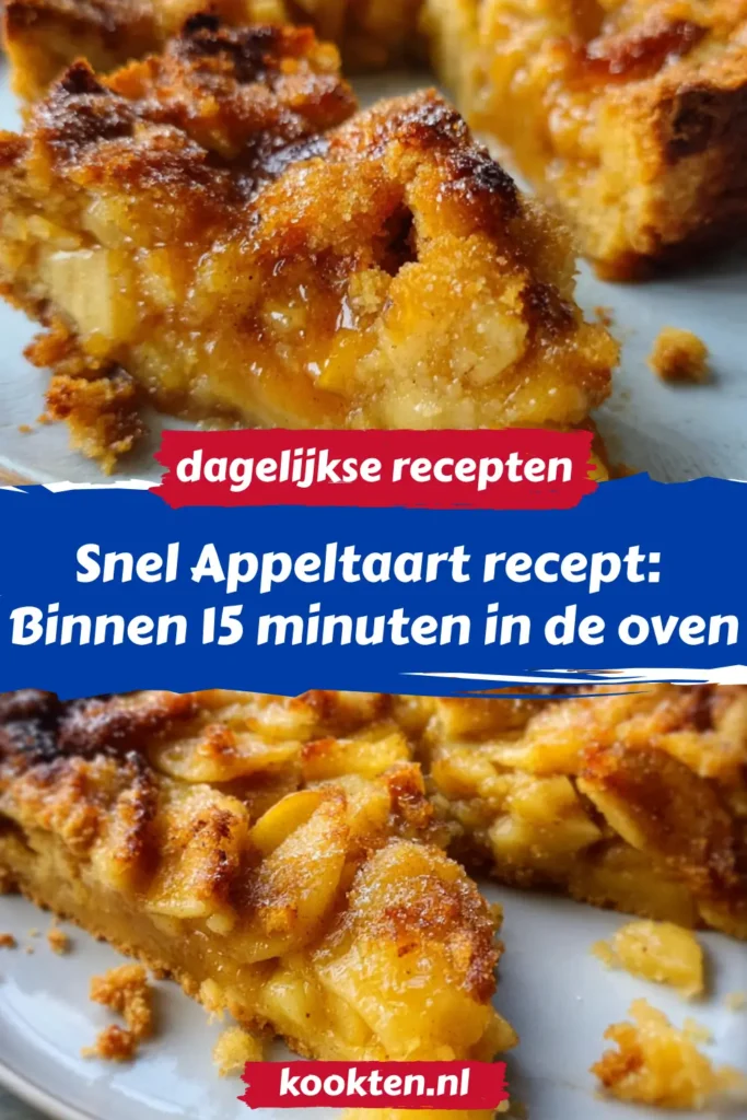 Snel Appeltaart recept: Binnen 15 minuten in de oven