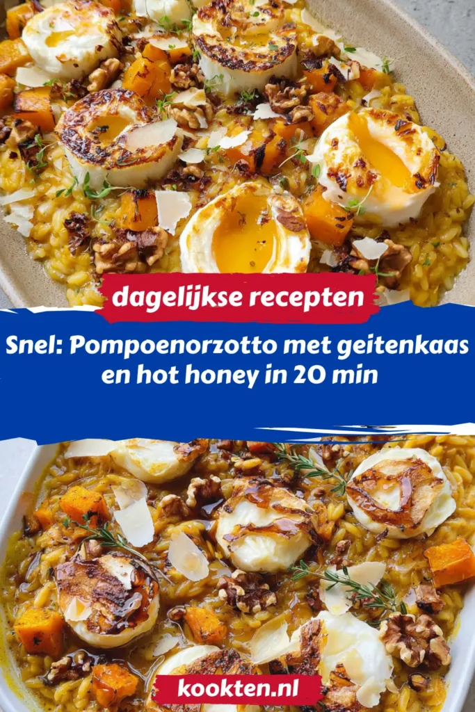 Snel: Pompoenorzotto met geitenkaas en hot honey in 20 min