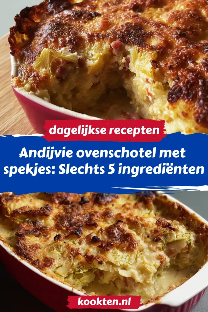 Andijvie ovenschotel met spekjes: Slechts 5 ingrediënten