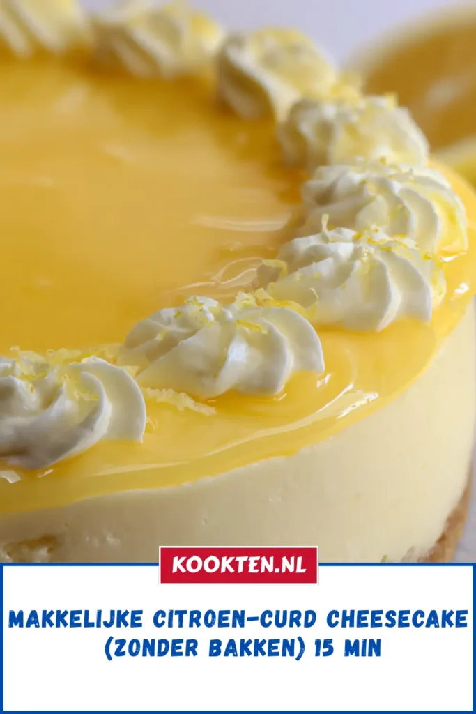 Makkelijke Citroen-curd cheesecake (zonder bakken) 15 min Makkelijke Citroen-curd cheesecake (zonder bakken) 15 min