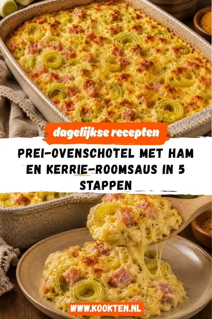 Prei-ovenschotel met ham en kerrie-roomsaus met goudbruine kaas
